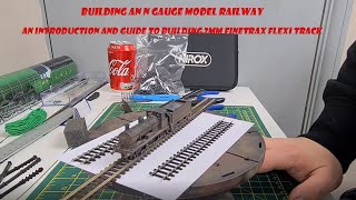 An Introduction to N Gauge FineTrax Flexi Track [upl. by Benzel]