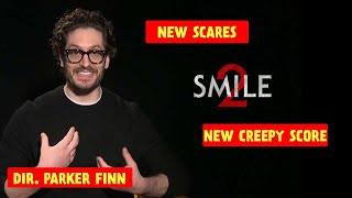 Smile 2 Director Parker Finn Reveals New Creepy Tracks Replacing Original Score to Terrify You More [upl. by Jolee397]