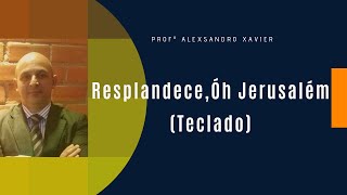 Resplandece Ó Jerusalém Teclado [upl. by Lua247]