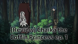 Review Reaction Chaika the Coffin Princess ep 1 [upl. by Alessig713]