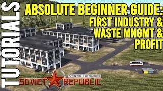 Absolute Beginners Guide First Industry  Workers amp Resources Soviet Republic Guides  Tutorial [upl. by Neersan794]