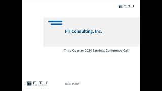 FTI Consulting FCN Q3 2024 Earnings Presentation [upl. by Nohpets]