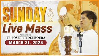 SUNDAY FILIPINO MASS TODAY LIVE II MARCH 31 2024 I EASTER  FR JOSEPH FIDEL ROURA [upl. by Kant]