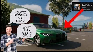 NEW UPDATE  HOW TO DOWNLOAD CPM 2  CAR PARKING MULTIPLAYER 2 THE CPM GAMER [upl. by Felike]