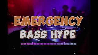 EMERGENCY REMIX  BASS HYPE [upl. by Witty]