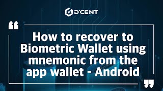 CN subDCENT Wallet Guide  How to recover to Biometric Wallet using mnemonic from the app wallet [upl. by Lay]