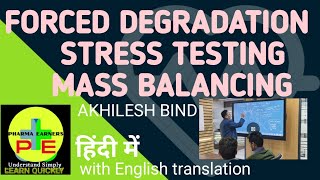 FORCED DEGRADATION STRESS TESTING MASS BALANCING [upl. by Nwadahs685]