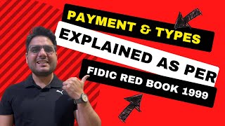 Payment Types Explained in Construction  FIDIC 1999 Red Book Overview [upl. by Kelci]