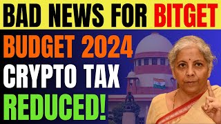 BUDGET 2024 CRYPTO TAX amp TDS IMPORTANT NEWS  BITGET EXCHANGE REMOVED FROM APPSTORE  FOMC MEETING [upl. by Eikceb]