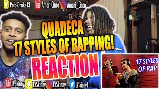 Quadeca  17 Styles Of Rapping Reaction Video [upl. by Aicekan]