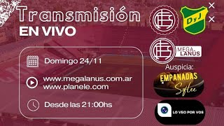 Lanus  Defensa y Justicia  Fecha 24  Mega Lanús está en vivo [upl. by Edorej]