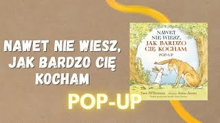 Nawet nie wiesz jak bardzo cię kocham Książka POPUP [upl. by Junie]