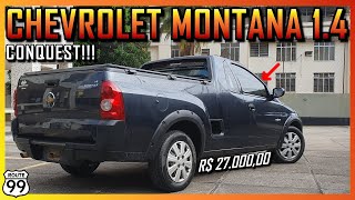 CHEVROLET MONTANA 14 CONQUEST é uma ÓTIMA COMPRA por menos de 30 mil reais [upl. by Hugon]