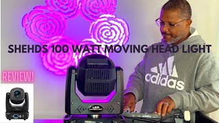 SHEHDS 100Watt Moving Head Review [upl. by Akinimod]