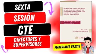 SEXTA SESIÓN DE CTE DIRECTORES Y SUPERVISORES 2024 [upl. by Norat173]