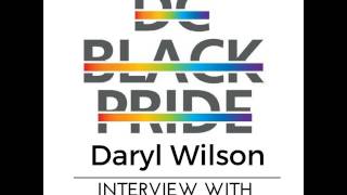 DC Black Prides own DARYL WILSON interviews with Brothaspeak Podcast [upl. by Gerbold]