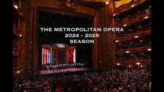 The Metropolitan Opera 20242025 Season OPERA [upl. by Mauricio298]