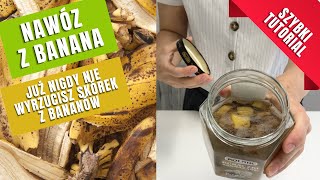 JAK ZROBIĆ NAWÓZ Z BANANA DIY  NATURALNA ODŻYWKA ZERO WASTE DO ROŚLIN  TUTORIAL [upl. by Jenne515]