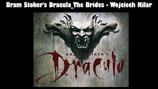 Bram Stokers DraculaThe Brides  Wojciech Kilar [upl. by Boorer]