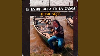 Le Entro Agua En La Canoa [upl. by Spracklen]