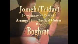 Jomeh FridayFarhad Arranged for Classical Guitar By Boghrat [upl. by Yenwat]