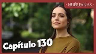 Huérfanas  Capítulo 130 [upl. by Meghann]