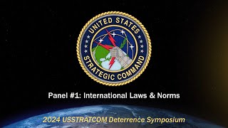 2024 USSTRATCOM Deterrence Symposium  Panel 1 International Laws amp Norms [upl. by Anitahs]