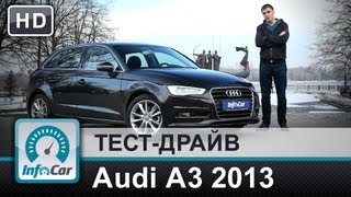 Audi A3 2013 18TFSI  тестдрайв от InfoCarua Ауди А3 [upl. by Ehling]