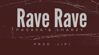 Pagasa amp Sharzy  Rave Rave  Audio [upl. by Asenav]