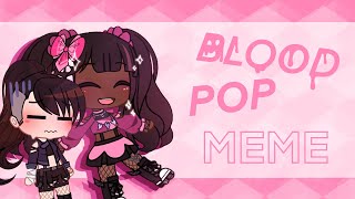 BLOODPOP MEME  Gachaclub [upl. by Burrus118]