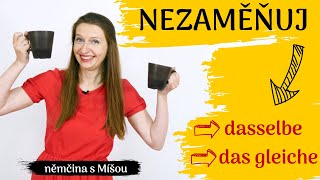 Jak říct německy quotto saméquot DASSELBE nebo DAS GLEICHE Je v tom rozdíl  NĚMČINA B1 B2 C1 [upl. by Gwennie]