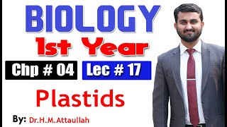 Plastids  Chapter 4  1st year Biology  Lec  17 [upl. by Annotahs]