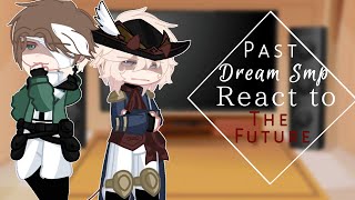 Past Dsmp React To The Future  Part 2 [upl. by Fayola]