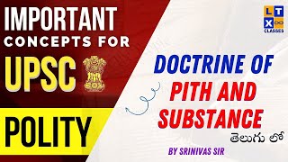 Doctrine of Pith and Substance  Indian Polity Concept  Explained in Telugu by Srinivas Sir  UPSC [upl. by Nnairb]