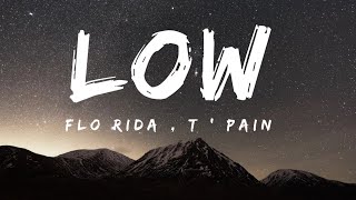 Flo Rida Low ft T painLyrics [upl. by Clintock]