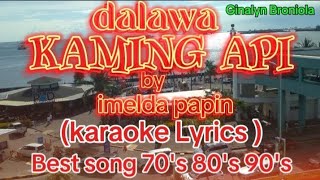 dalawa kaming api by imelda papen karaokeBEST SONG 70S 80S 90S foryou karaoke ginalyn opm [upl. by Neb]