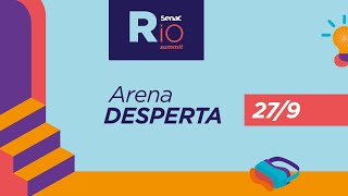 Dia 3  Senac Rio Summit 2024  Arena Desperta 2709 [upl. by Aztinaj805]