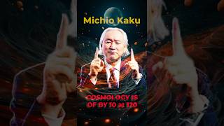 Michio Kaku big crisis in Cosmology Were Off by a Factor of 10 to the Power of 120 [upl. by Babb]