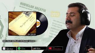 Nurullah Akçayır  Ben Razı Değilem Hicrana Gama  Aşık Sümmani Türküsü ©2011 ·Official Audio [upl. by Gerc]