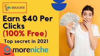 Earn 40 Per Clicks With In MoreNiche Affiliate Network  Top secret in 2021 TO Make Money Online [upl. by Delastre]