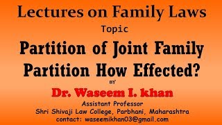 Partition of the Joint Family Part 3  Partition How Effected  Lectures on Family Law [upl. by Euhsoj]