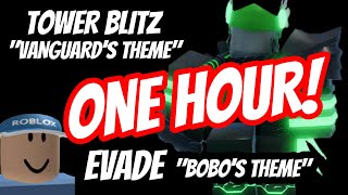 One hour of Bobos Theme Evade  Vanguards Theme Tower Blitz [upl. by Nnanaej]