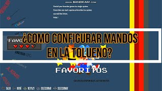 Tolueno ¿Como configurar mandos [upl. by Lanoil957]