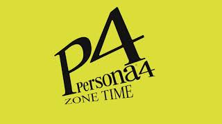 ZONE TIME  Persona 4 [upl. by Spatola]