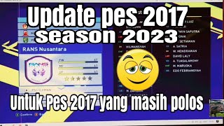 Update patch pes 2017 season 2023  untuk pes 2017 yang masih polos [upl. by Aloke]