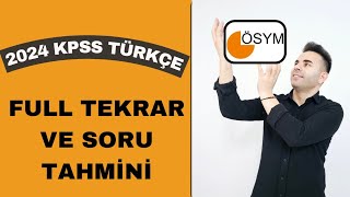 2024 KPSS TÜRKÇE FULL TEKRAR VE SORU TAHMİN VİDEOSU [upl. by Oiracam]