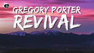 Gregory Porter  Revival Lyrics [upl. by Pizor32]