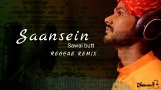 Sanseinn Reggae  Sawai Bhatt Dj Drishant [upl. by Boice155]