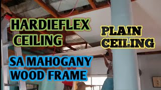 CEILING HARDIFLEX USING WOOD FRAME  KISAME HARDIFLEX SA KAHOY [upl. by Sadnac]