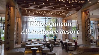 Hilton Cancun Mexico AllInclusive Resort Family Vacation Vlog [upl. by Nochur63]